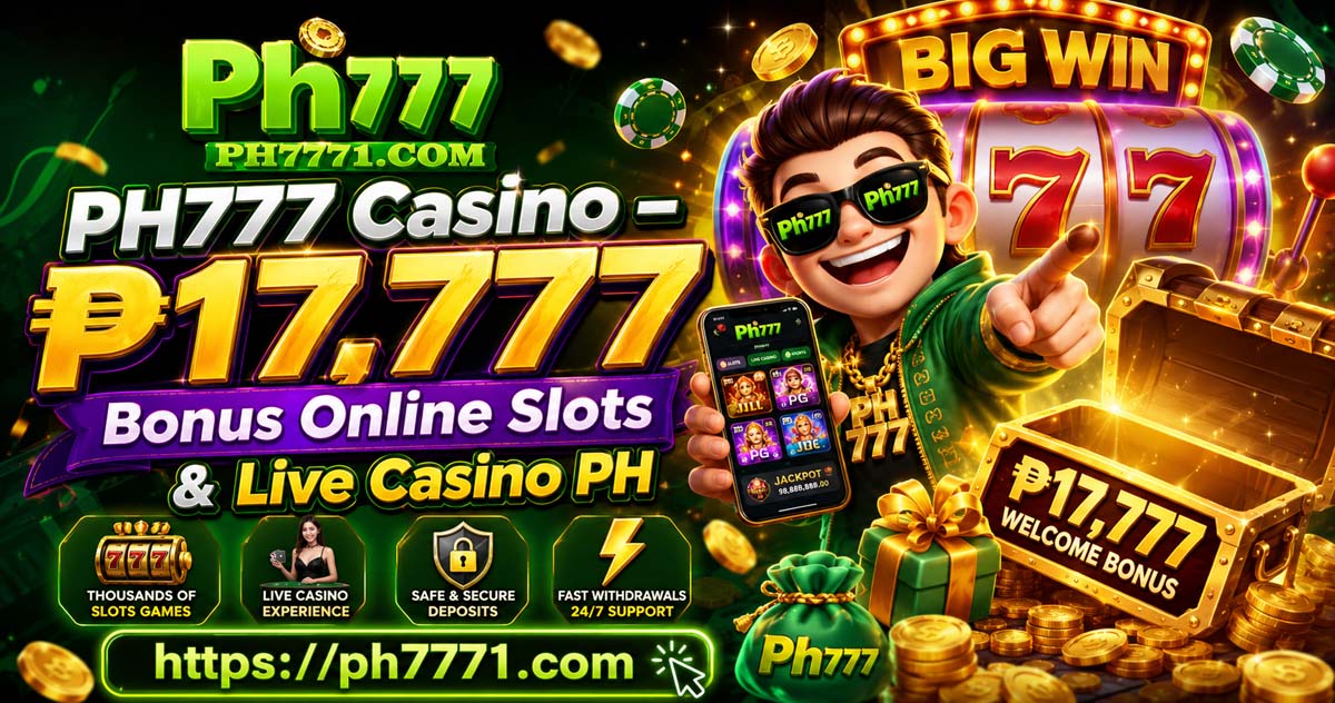 PH777 Casino – ₱17,777 Bonus Online Slots & Live Casino PH